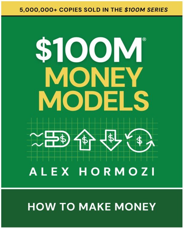 100 million dollar money models book cover by alex hormozi